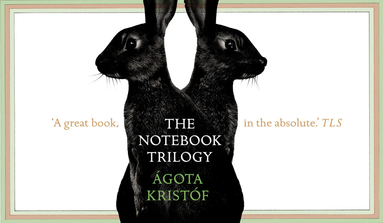 An Extract from Ágota Kristóf’s The Notebook Trilogy